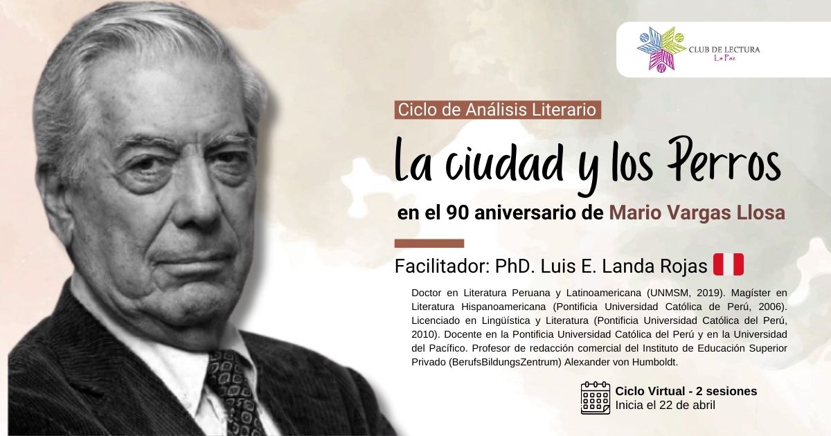 Ciclo Virtual de Análisis literario "La ciudad y los perros" en el 90 aniversario de Mario Vargas Llosa