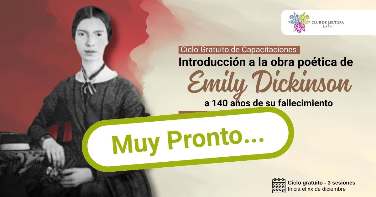 Ciclo Gratuito de Capacitaciones "Introducción a la poética de Emily Dickinson" a 140 años de su fallecimiento