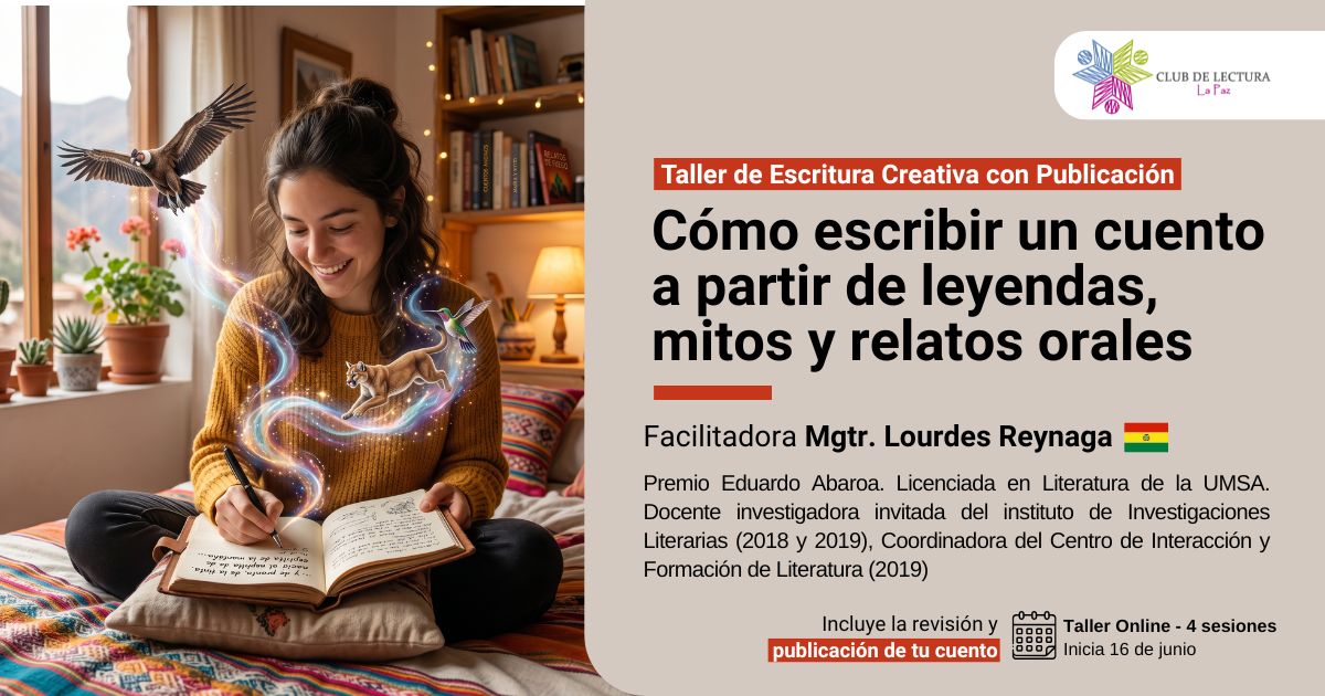 Taller Virtual de Escritura Creativa "Cómo escribir un cuento a partir de leyendas, mitos y relatos orales" 2da versión